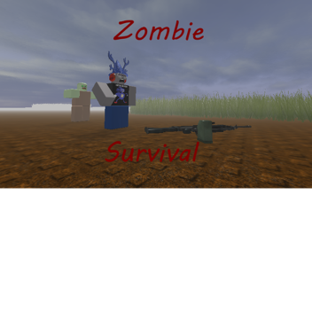 Zombie Survival! (Read The Desc)