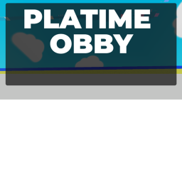 Play Time Obby {VC} {CAMERA}