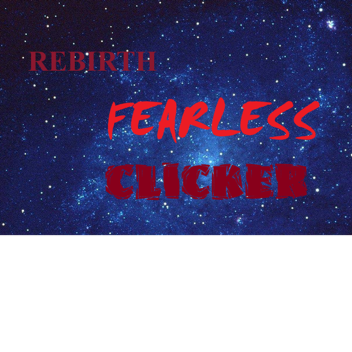 [MOVED] Fearless Clicker