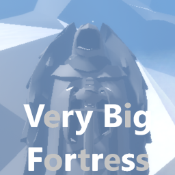 Very Big Fortress (BETA TEST)