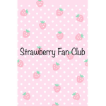 Strawberry Fan Club!