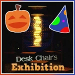 [🎉🎃] Desk Chair's Exhibition Roblox game thumbnail
