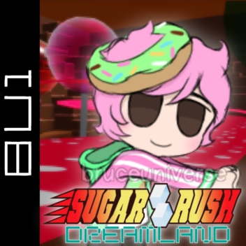 Sugar Rush DreamLand
