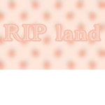 <Rip land>