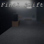 Final Shift