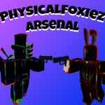 PhysicalFoxiez Arsenal