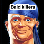 Bald Killers