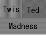 Twisted Madness