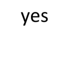 yes is yes.
