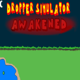 Dropper Simulator Awakened