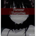 Forever Forgotten </3