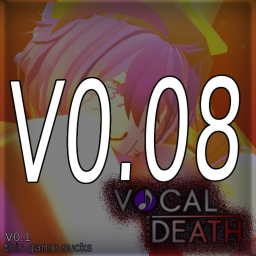 Vocal-Death (V0.08)