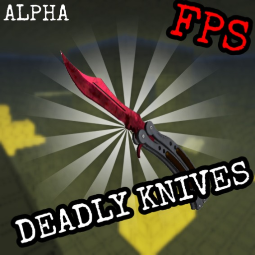 Deadly Knives
