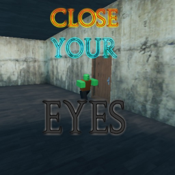 Close Your Eyes