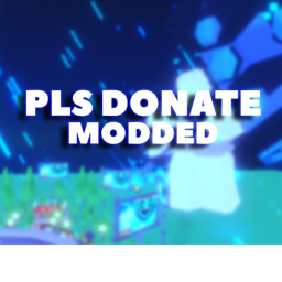 PLS DONATE MODDED 💸