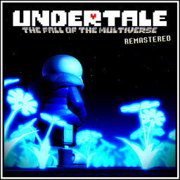 Undertale Fall of the Multiverse: Remastered