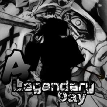 (NEW MAP!)A Legendary Day 2!