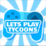 Lets Play Tycoons