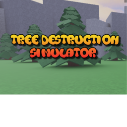Tree Destruction Simulator! [BETA]