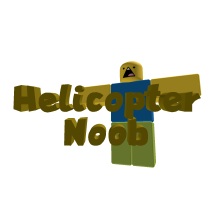 Helicopter Noob