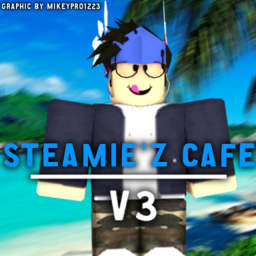 Steamie'z Cafe V3 [Re-Launch]