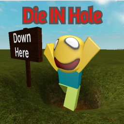 Die In a Hole Simulator