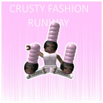 CRUSTY FASHION || RUNWAY