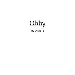 obby by s4la1 ")