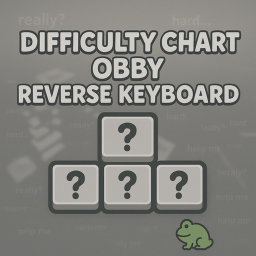 Difficulty Chart Obby [Reverse Keyboard]