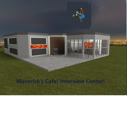 Maverick's Cafe! Interview Center!