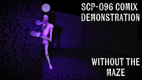 SCP-096 COMIX Demonstration Without The Maze