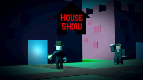 House Show