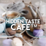 Hidden Tastes Cafe™