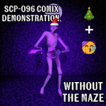 [🎉] SCP-096 COMIX Demonstration Without The Maze