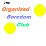 Organized Boredom Club
