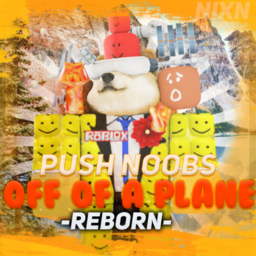 Push Noobs off of a Plane Reborn