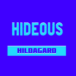 Hideous Hildagard