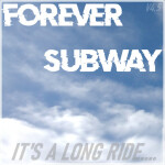 Forever Subway