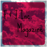 ~ F&J Inc. ~ Magazine™