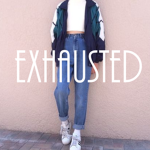 ♔ Exhausted ♔