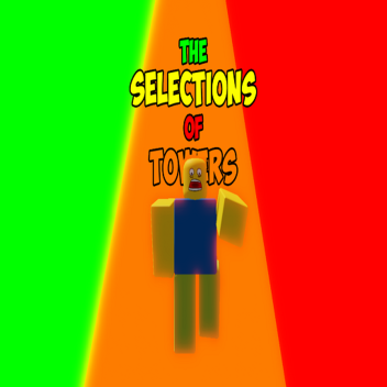 The Selection Of Towers