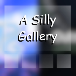 A Silly Gallery