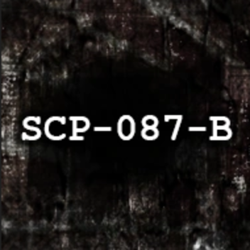 [OLD] SCP 087-B