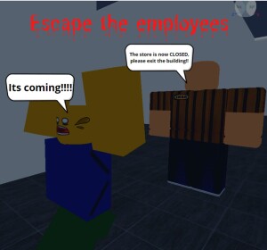 ESCAPE THE EMPLOYEES! (3008 fan game)