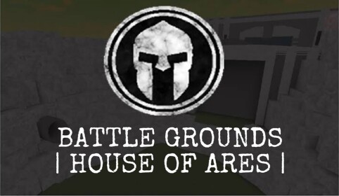 Battle Grounds | House of Ares