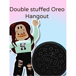 Double Stuffed Oreos Hangout