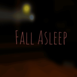 Fall Asleep [Pre-Alpha]