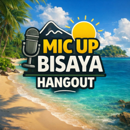 [🛠️] Mic UP Bisaya Hangout