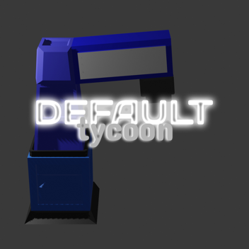 Default Tycoon [BETA]