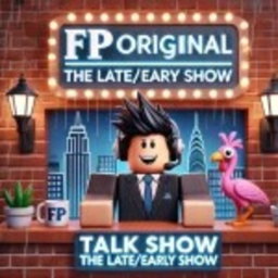 FP Original - The Late/Early Show (LITE VERSION)